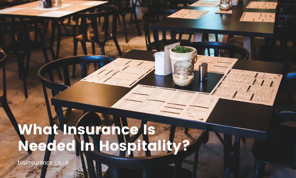 What Insurance Is Needed In Hospitality?