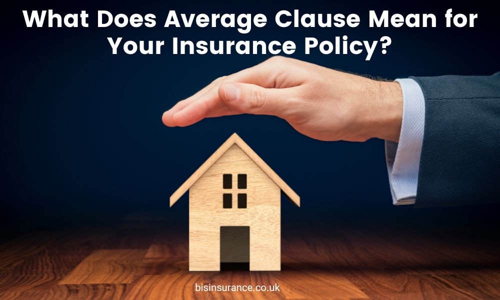 What Does Average Clause Mean for Your Insurance Policy?